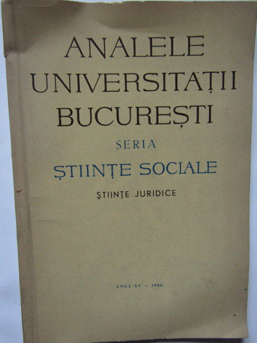 Analele Universitatii Bucuresti - seria stiinte sociale STIINTE JURIDICE ANUL XV