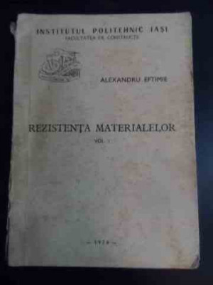 Rezistenta Materialelor Vol I - Alexandru Eftimie ,544564 foto