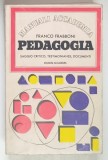 PEDAGOGIA , SAGGIO CRITICO , TESTIMONIANZE , DOCUMENTI di FRANCO FRABBONI , 1974