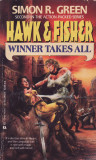 Simon R. Green - Winner takes all ( Hawk &amp; Fischer 2 )