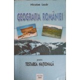 GEOGRAFIA ROMANIEI PENTRU TESTAREA NATIONALA-NICOLAE LAZAR-95169