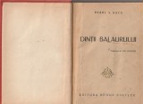 PEARL S. BUCK - DINTII BALAURULUI ( 1946 ) ( RELEGATA - CARTONATA )