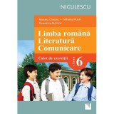 Limba romana. Literatura. Comunicare. Clasa a 6-a. Caiet de exercitii - Mariana Cheroiu