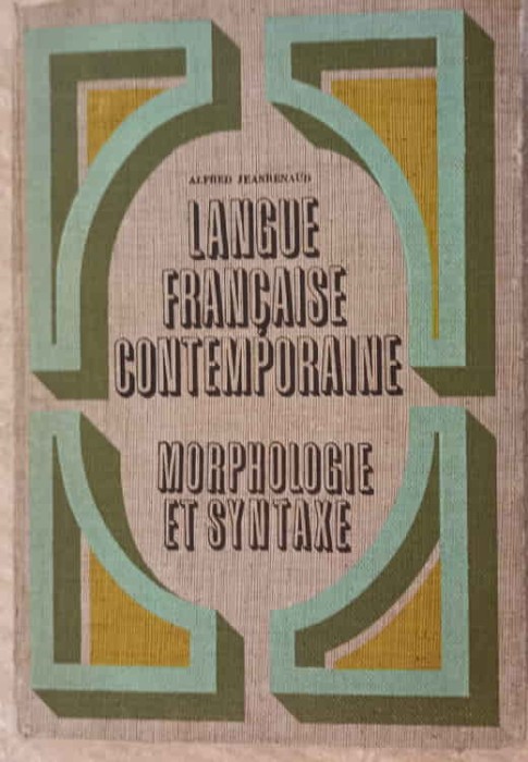 LANGUE FRANCAISE CONTEMPORAINE. MORPHOLOGIE ET SYNTAXE-A. JEANRENAUD