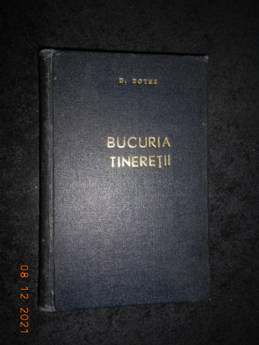 DEMOSTENE BOTEZ - BUCURIA TINERETII (1957, editie cartonata)