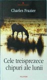 Charles Frazier - Cele Treisprezece Chipuri Ale Lunii