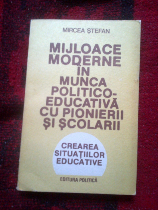 a2b Mijloace moderne in munca politico-educativa cu pionerii si scolarii