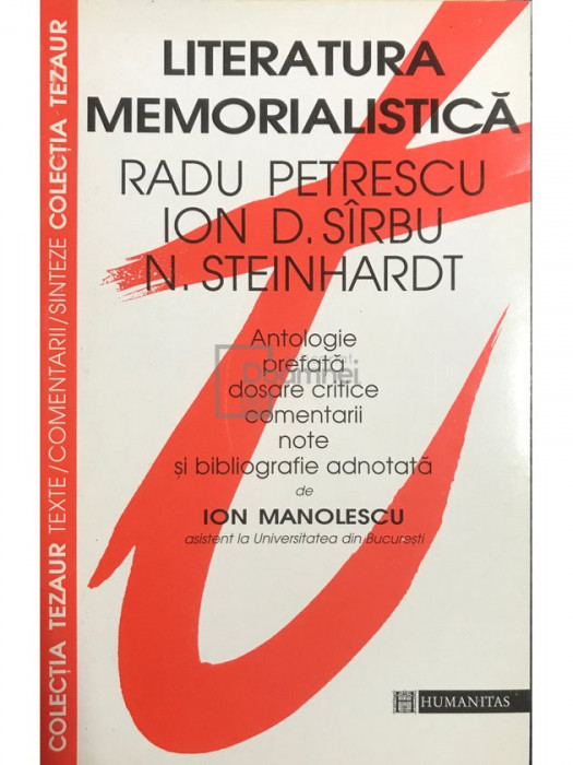 Ion Manolescu - Literatura memorialistică - Radu Petrescu, Ion D. S&icirc;rbu, N. Steinhardt (editia 1996)