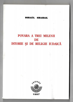 Povara a trei milenii de istorie și de religie iudaică - Israel Shahak, Ed. Fronde, 1997 foto