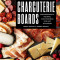 Easy Charcuterie Boards: Arrangements, Recipes, and Pairings for Any Occasion