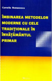 Imbinarea metodelor moderne cu cele traditionale in invatamantul primar&iuml;&raquo;&iquest; - Camelia Romanescu