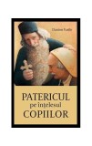 Patericul pe &Atilde;&reg;n&Aring;&pound;elesul copiilor - Paperback brosat - Danion Vasile - Areopag