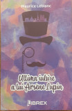 Ultima iubire a lui Arsene Lupin, Maurice Leblanc