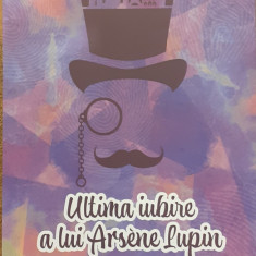 Ultima iubire a lui Arsene Lupin
