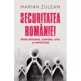Securitatea Romaniei intre reforma control civil si impostura