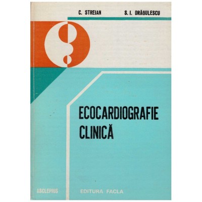 C. Streian, S.I. Dragulescu - Ecocardiografie clinica - 128833 foto