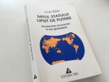 LINDA WEISS,MITUL STATULUI LIPSIT DE PUTERE.GUVERNAREA ECONOMIEI IN ERA GLOBALIZ