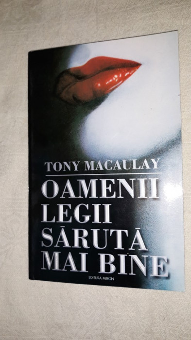 TONY MACAULEY - OAMENII LEGII SARUTA MAI BINE
