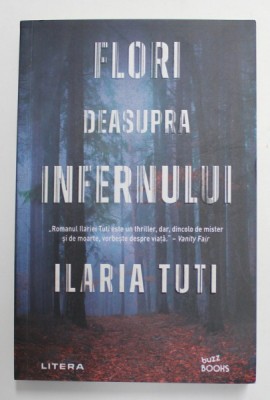 FLORI DEASUPRA INFERNULUI de ILARIA TUTI , 2022 *COTOR LIPIT CU SCOCI foto