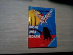 CURS DE LIMBA RROMANI - Gheorghe Sarau - Editura Dacia, 2000, 254 p.
