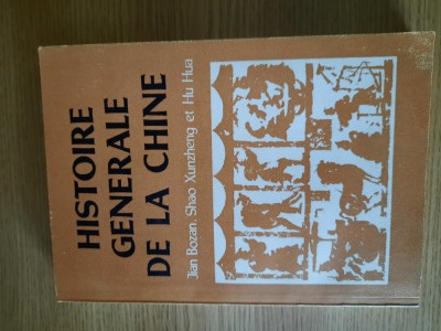 HISTOIRE GENERALE DE LA CHINE &amp;ndash; JIAN BOZAN &amp;amp; SHAO XUNZHENG &amp;amp; HU HUA foto