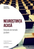 Neurostiinta acasa. Dincolo de temele scolare. Volumul 50. Descopera Neurostiinta