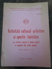 Activita?i cultural-artistice ?i sportiv-turistice ?oimii patriei pionieri foto