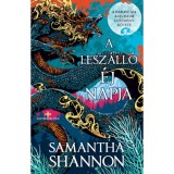 A lesz&aacute;ll&oacute; &eacute;j napja - A k&aacute;osz gy&ouml;kerei-sorozat - (K&uuml;l&ouml;nleges kiad&aacute;s) - Samantha Shannon