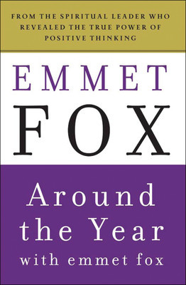 Around the Year with Emmet Fox: A Book of Daily Readings foto