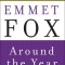 Around the Year with Emmet Fox: A Book of Daily Readings