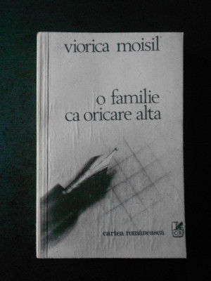 VIORICA MOISIL - O FAMILIE CA ORICARE ALTA foto