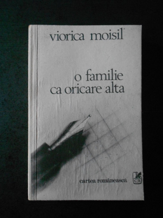 VIORICA MOISIL - O FAMILIE CA ORICARE ALTA