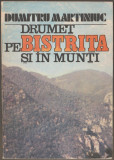 Dumitru Martiniuc - Drumet pe Bistrita si in munti, 1988