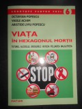 Octavian Popescu - Viata in hexagonul mortii. Tutunul, alcoolul, drogurile