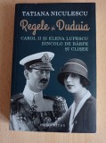 Tatiana Niculescu - Regele si Duduia
