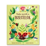 Cumpara ieftin Viata Secreta A Insectelor, Moira Butterfield - Editura Univers Enciclopedic