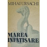 Marea infatisare - 1977 - Mihai Ursachi (Y284)