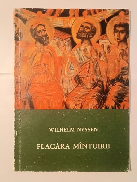 Wilhelm Nyssen - Flacăra m&acirc;ntuirii: frescele bisericii ortodoxe Sf&acirc;ntul Ioan Botezătorul - Ferentari