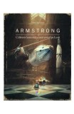 Armstrong. Calatoria fantastica a unui soricel pe Luna - Torben Kuhlmann - Corint