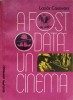 A Fost Odata... Un Cinema - Lazar Cassvan, Teatru, Editura Eminescu 1983, Clepsidra, Romana, Paperback, 305 Pagini