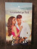 Asteptandu-l pe Nick - Nora Roberts