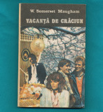 &quot;Vacanţă de Crăciun&quot; - W. Somerset Maugham - Editura Romcart - Bucureşti - 1992.