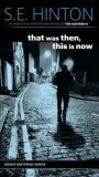 That Was Then, This is Now