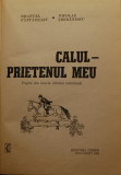 Calul, prietenul meu. Pagini din istoria călăriei rom&acirc;nești