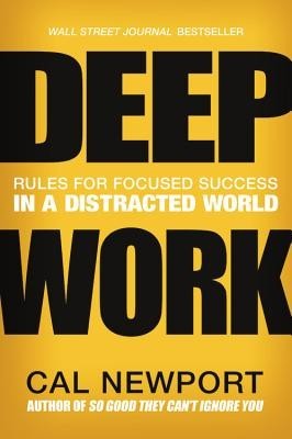 Deep Work: Rules for Focused Success in a Distracted World foto