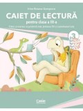 Caiet de lectura pentru clasa III. Invat sa citesc cu prietenii mei, testoasa Titi si cameleonul Lola/Irina-Roxana Georgescu