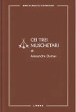 Cei trei muschetari. Volumul 1/Alexandre Dumas