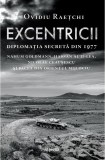 Excentricii. Diplomatia secreta din 1977 - Ovidiu Raetchi - Art