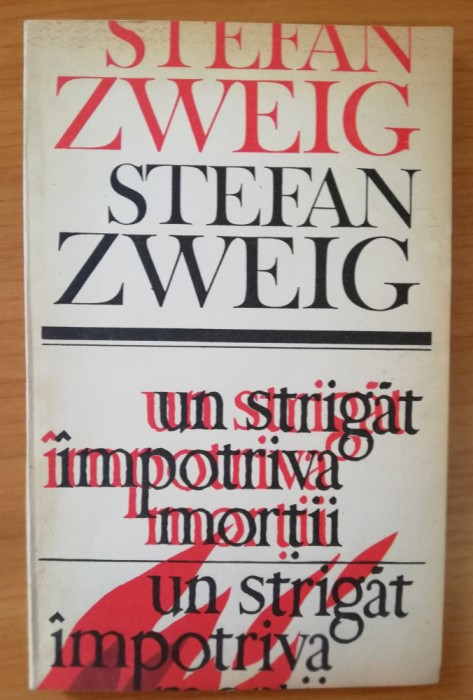 Un strigat impotriva mortii - - Stefan Zweig, Ed. Orion, 1992