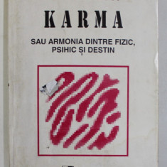 KARMA SAU ARMONIA DINTRE FIZIC , PSIHIC SI DESTIN de S. N. LAZAREV , 1995 ,